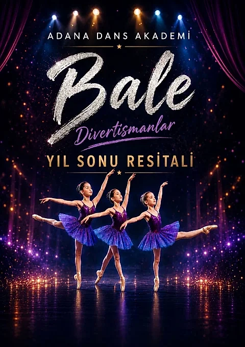 ADANA  DANS AKADEMİ BALE YIL SONU GÖSTERİSİ